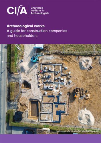 Cover of 'Archaeological works: a guide for construction companies and householders'